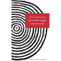 Hoe een klein rotgodje God vermoordde - Guus Kuijer - Paperback (9789025327590) - thumbnail
