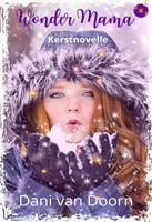 Wonder mama kerstnovelle - Dani van Doorn - ebook - thumbnail