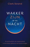 Wakker zijn in de nacht - Clark Strand - eBook (9789020216332) - thumbnail
