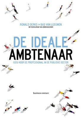 De ideale ambtenaar - Bas van Leeuwen, Ronald Derks - Paperback (9789047009306)