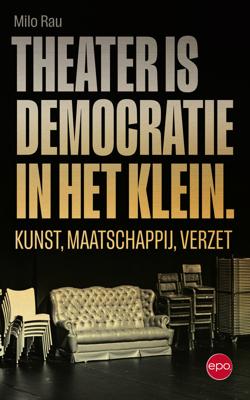 Theater is democratie in het klein - Milo Rau - ebook