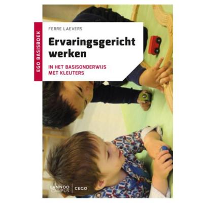 Ervaringsgericht werken in het basisonderwijs met kleuters (Paperback)