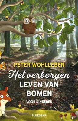 Het verborgen leven van bomen voor kinderen (Hardback)