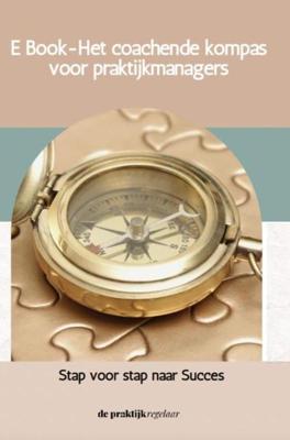 Het coachend compas voor praktijkmanagers - Brigitte Baan - ebook