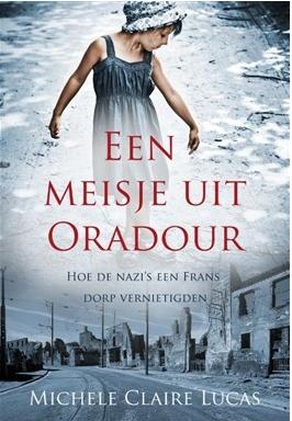 Een meisje uit oradour - Michele Claire Lucas - eBook (9789045314143)