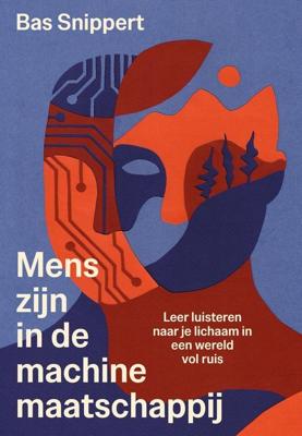 Mens-zijn in de machinemaatschappij - Bas Snippert - ebook