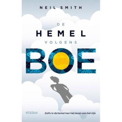 De hemel volgens Boe - Neil Smith - Paperback (9789046819739) De hemel volgens Boe - Neil Smith - Paperback (9789046819739)