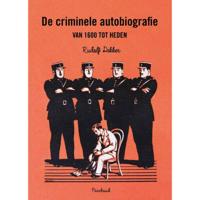 De criminele autobiografie van 1600 tot heden (Paperback) - thumbnail