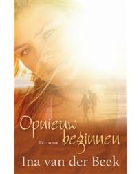 Opnieuw beginnen - Ina van der Beek - ebook