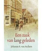 Een zaak van lang geleden - Johanne A. van Archem - ebook - thumbnail