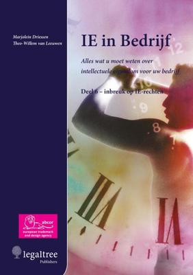 IE in bedrijf - 6 Inbreuk op IE-rechten - Marjolein Driessen, Theo-Willem van Leeuwen - ebook