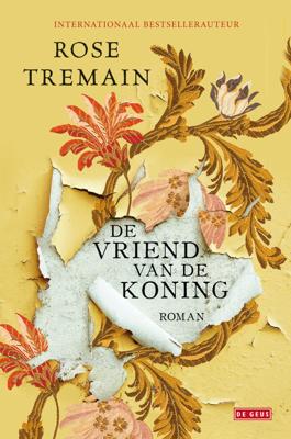 De vriend van de koning - Rose Tremain - ebook