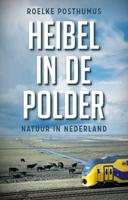 Heibel in de polder - Roelke Posthumus - Paperback (9789045034881) - thumbnail