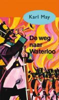 De weg naar Waterloo - Karl May - ebook - thumbnail