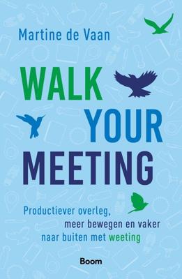 Walk your meeting - Martine de Vaan - ebook