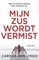 Mijn zus wordt vermist - Carissa Ann Lynch - ebook - thumbnail