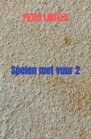 Spelen met vuur - 2 - Peter Lintelo - ebook - thumbnail