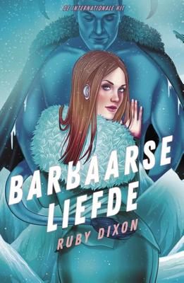 Barbaarse liefde - Ruby Dixon - ebook