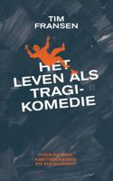 Het leven als tragikomedie - Tim Fransen - ebook - thumbnail