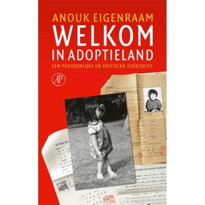 Welkom in adoptieland: Een persoonlijke en kritische zoektocht