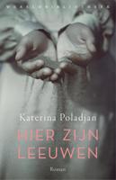 Hier zijn leeuwen - Katerina Poladjan - ebook - thumbnail
