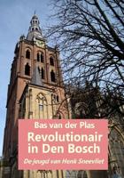 Revolutionair in Den Bosch (Paperback) - thumbnail