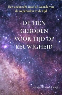 De tien geboden voor Tijd of eeuwigheid - Johannes Van't Zandt - ebook