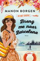 Breng me naar Barcelona - Manon Borgen - ebook - thumbnail