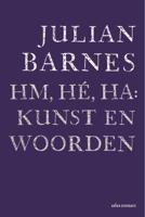 Hm, hé, ha: kunst en woorden - Julian Barnes - ebook - thumbnail
