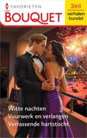 Witte nachten / Vuurwerk en verlangen / Verrassende hartstocht - Penny Jordan, Miranda Lee, Melanie Milburne - ebook - thumbnail