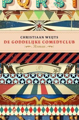 De goddelijke comedyclub - Christiaan Weijts - ebook