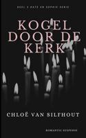 Kogel door de kerk - Chloë van Silfhout - ebook - thumbnail
