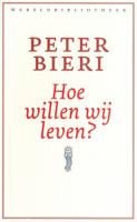 Hoe willen wij leven? - Peter Bieri - ebook - thumbnail