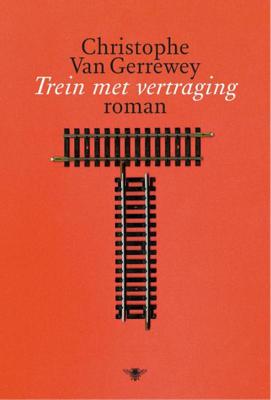 Trein met vertraging - Christophe Van Gerrewey - ebook