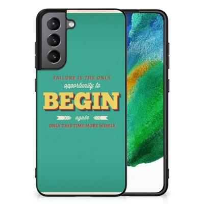 Samsung Galaxy S21FE | Telefoon Hoesje | met tekst Quote Begin