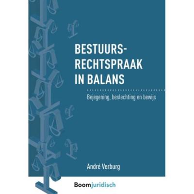 Bestuursrechtspraak in balans - André Verburg - Paperback (9789462906716)