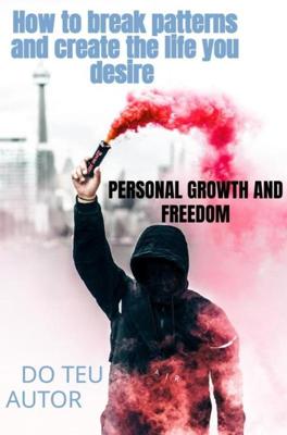 Personal Growth and Freedom - Do Teu - ebook