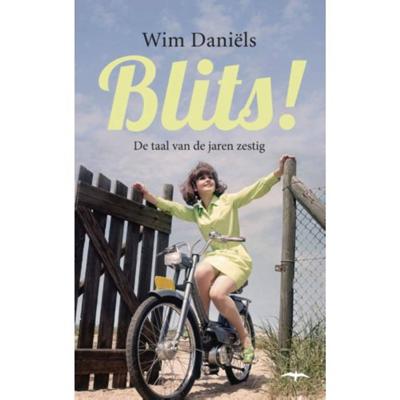 Blits! - Wim Daniels - Paperback (9789400401105) Blits! - Wim Daniels - Paperback (9789400401105)