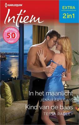 In het maanlicht / Kind van de baas - Jennifer Lewis, Tessa Radley - ebook