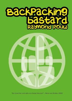 Backpacking bastard - Raymond Pouw - ebook