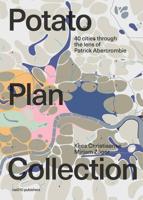 The Potato Plan Collection - Mirjam Züger a.o., Kees Christiaanse - ebook - thumbnail