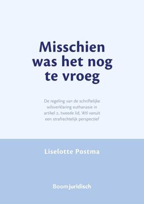Misschien was het nog te vroeg - Liselotte Postma - ebook