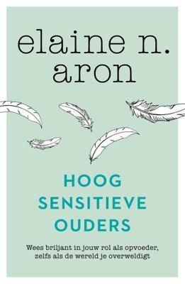 Hoogsensitieve ouders - Elaine N. Aron - ebook