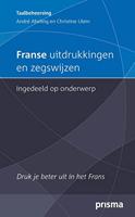 Franse uitdrukkingen en zegswijzen ingedeeld op onderwerp - André Abeling, Christine Ulein - ebook - thumbnail