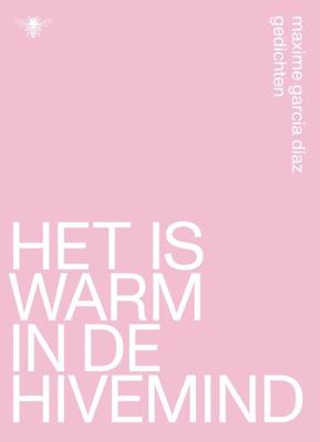 Het is warm in de hivemind - Maxime Garcia Diaz - ebook