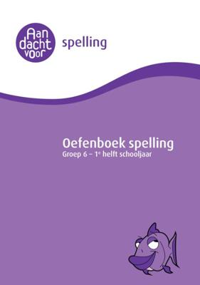 Spelling groep 6 Oefenboek - 1e helft schooljaar - Paperback (9789490988265)