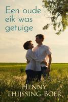 Een oude eik was getuige - Henny Thijssing-Boer - ebook - thumbnail