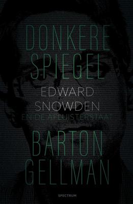 Donkere spiegel - Barton Gellman - ebook