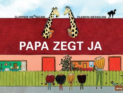 Papa zegt ja - Clarinde Wesselink, Filemon Wesselink - ebook