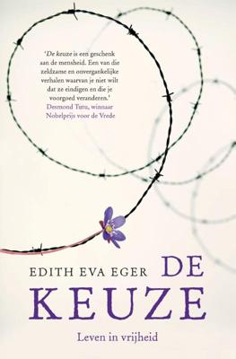 De keuze - Edith Eger - Hardcover (9789400513433) De keuze - Edith Eger - Hardcover (9789400513433)